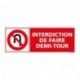 PANNEAU INTERDICTION DE FAIRE DEMI- TOUR