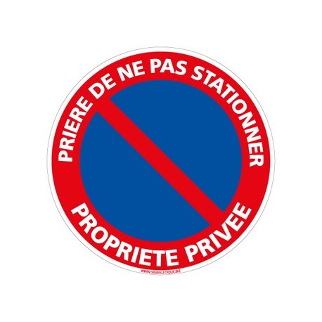 Panneau PRIERE DE NE PAS STATIONNER PROPRIETE PRIVEE