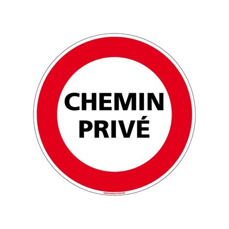 Panneau INTERDICTION DE CIRCULER, CHEMIN PRIVE (L0067) Diam. 350 mm Aluminium 2 mm