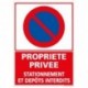Panneau PROPRIETE PRIVEE STATIONNEMENT ET DEPOTS INTERDITS
