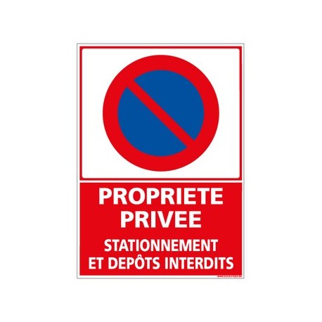 Panneau PROPRIETE PRIVEE STATIONNEMENT ET DEPOTS INTERDITS