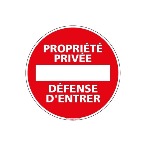 Panneau PROPRIETE PRIVEE DEFENSE D'ENTRER (L0264) Diam. 450 mm Aluminium 2 mm